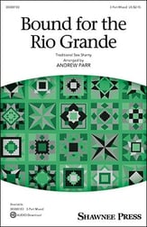 Bound for the Rio Grande Three-Part Mixed choral sheet music cover